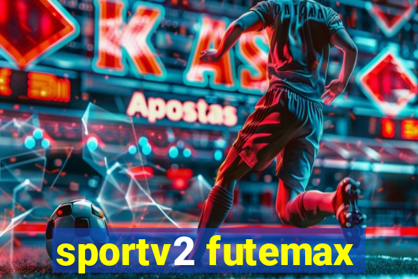 sportv2 futemax